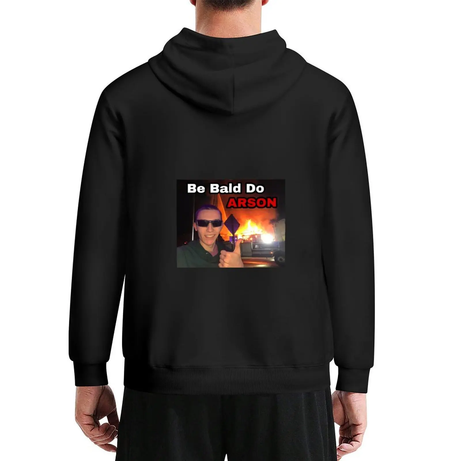 

Be Bald Do Arson Hoodie hooded shirt men clothes autumn clothes male clothes men hoodie