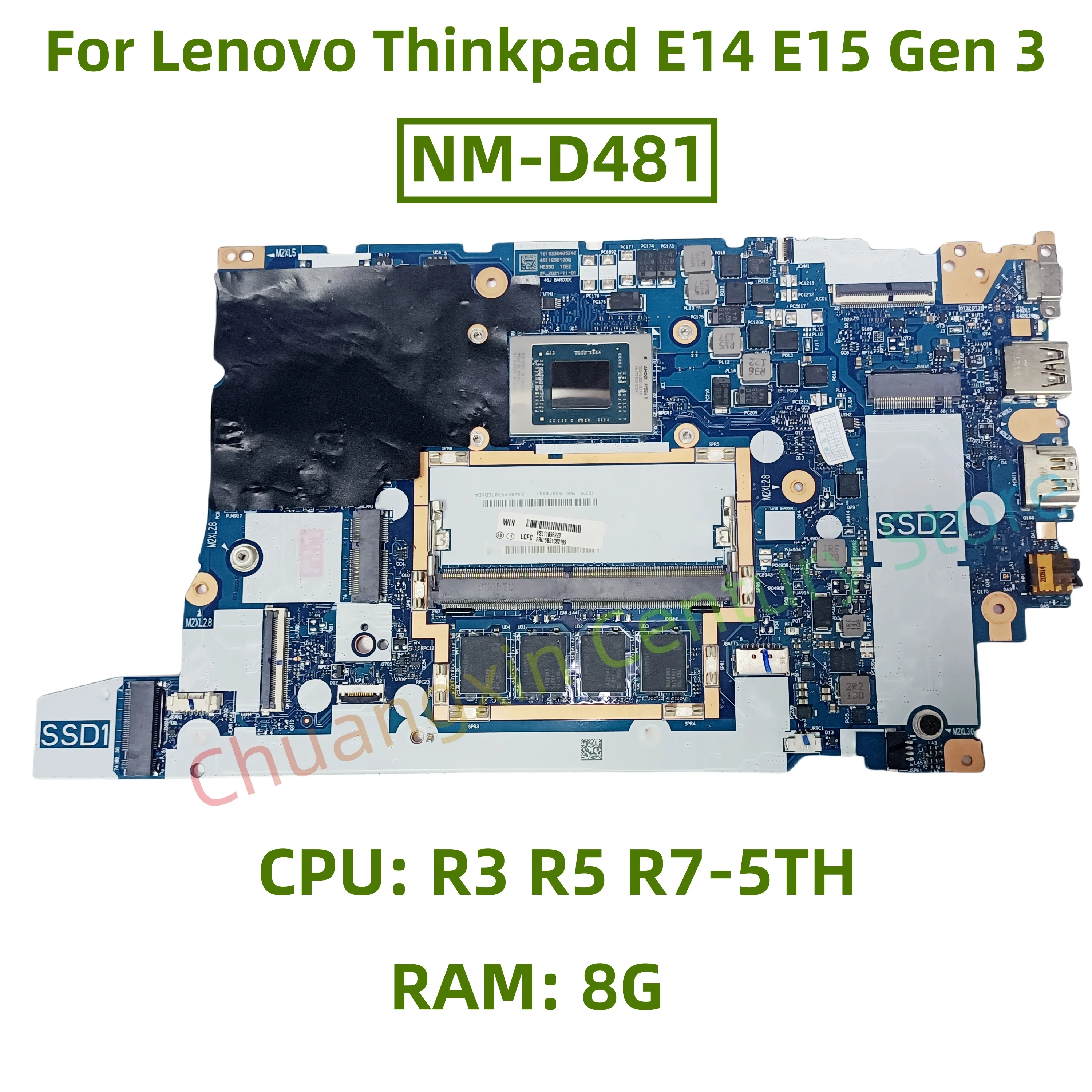

NM-D481 motherboard is suitable for Lenovo Thinkpad E14 E15 Gen 3 laptop CPU: R3 R5 R7-5TH UMA RAM: 8G 100% test ok shipment