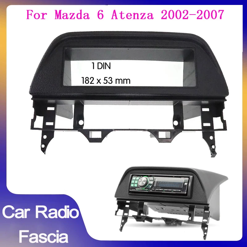 

Рамка автомобильной панели 1Din для mazda 6 atenza 2002-2007, крепление для звуковой панели, комплект для отделки DVD, объемная рамка для CD-дисков
