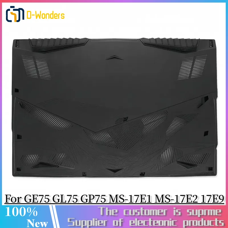 New For MSI GE75 GL75 GP75 MS-17E1 MS-17E2 17E9 MS-17E7 Laptop Bottom Base Cover Lower Case