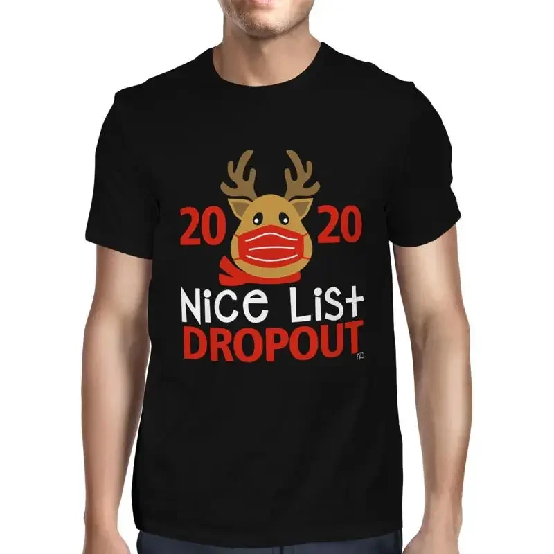 1T T Shirt Mens Nice List Dropout 2020