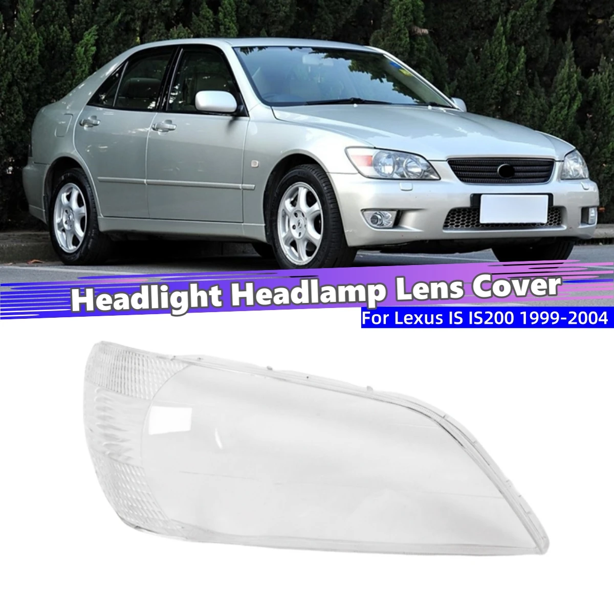 

For Lexus IS IS200 1999 2000 2001 2002 2003 2004 Car Front Headlight Lens Cover Lampshades Lamp Headlights Lights Glass