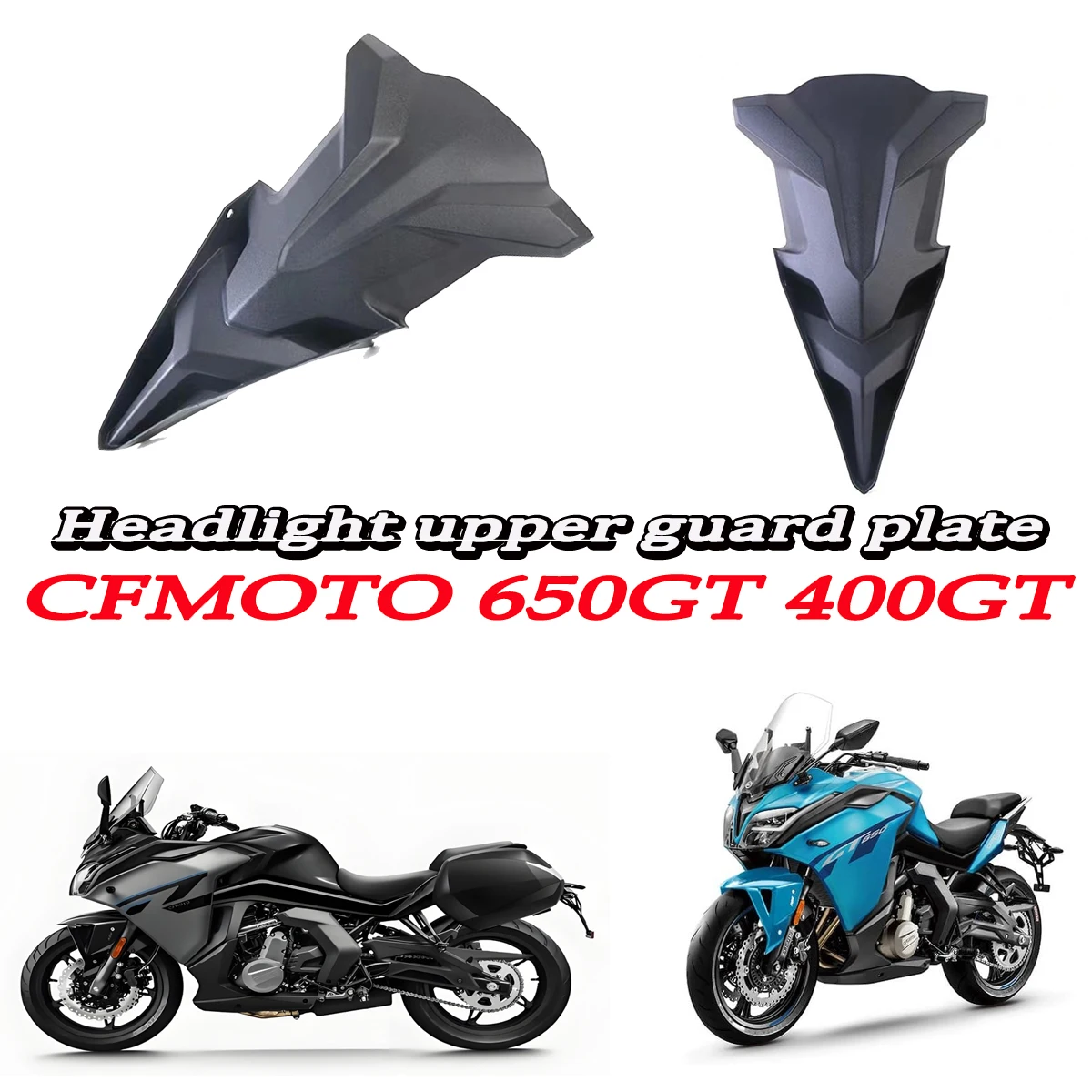 

Motorcycle headlight upper guard and headlight cover Fit For CFMOTO 650GT 400GT GT650 GT400 GT 400 650
