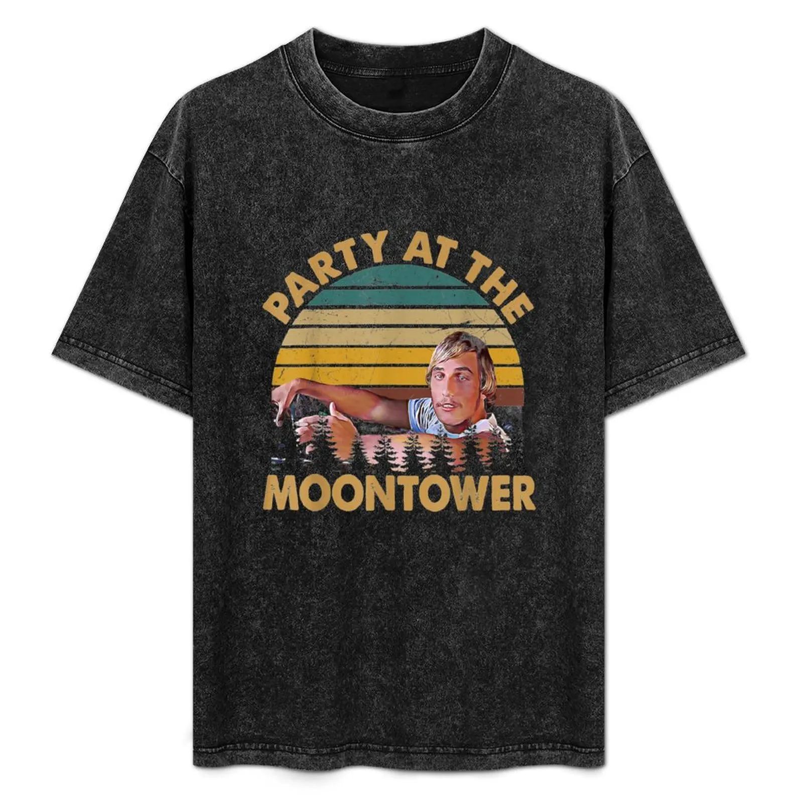 

Dazed And Confused Retro Party At The Moontower T-Shirt t shirt man casual cotton tshirt 100% T-Shirt