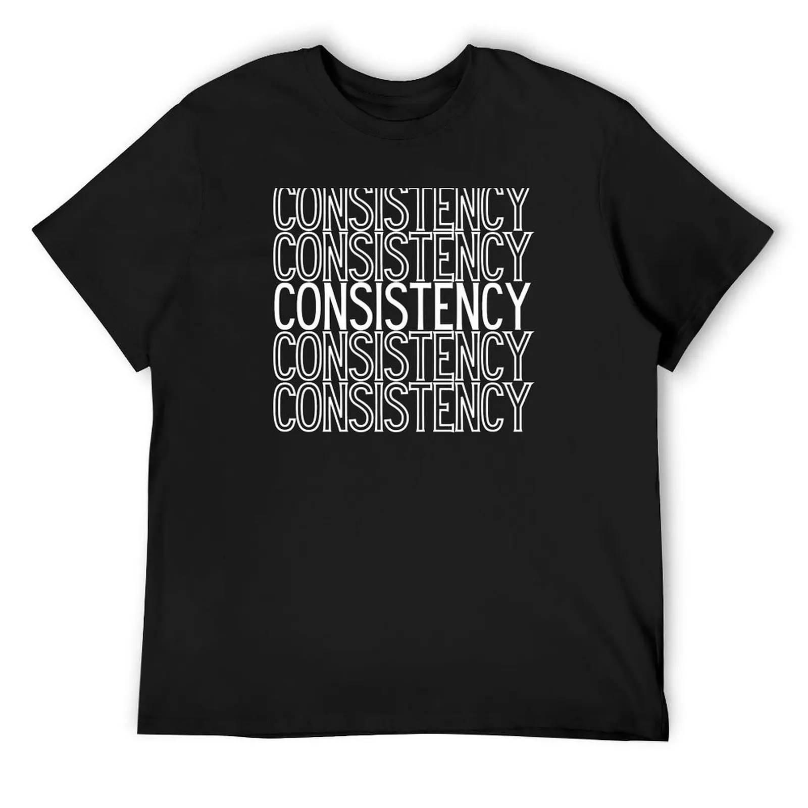 Repetition Consistency Consistency is The Key To Better Things T-Shirt quick-drying anime stuff heavyweight t shirts for men