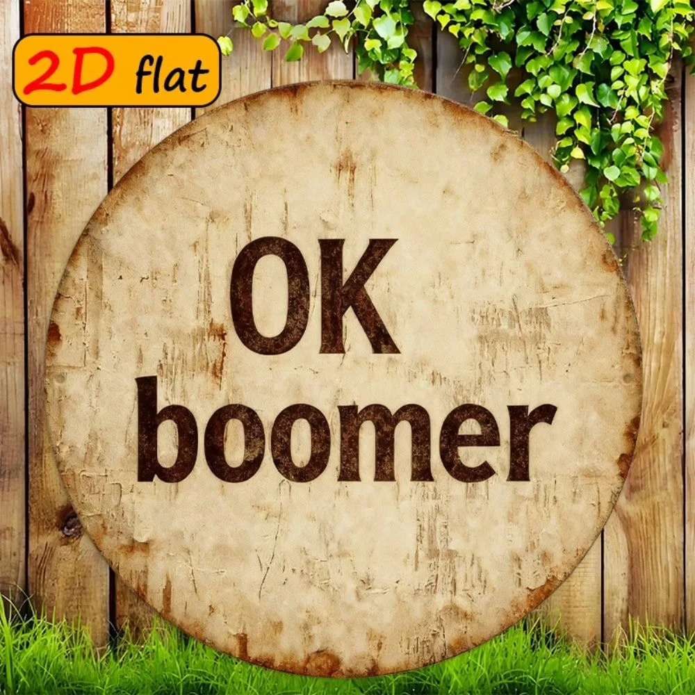 Flat OK Boomer Round Sign,Trendy Culture Decor for Study Dining Room Outdoor Metal Sign