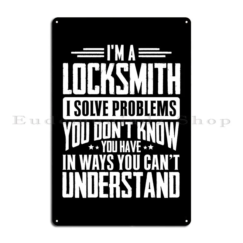 I M A Locksmith I Solve Problems Metal Sign Customize Printing Garage Cinema Decoration Tin Sign Poster