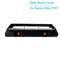 Original Main Brush Cover for Xiaomi Mijia S10T STFCR01SZ Vacuum Cleaner Spare Part Main Brush Gearbox Cover Housing Case