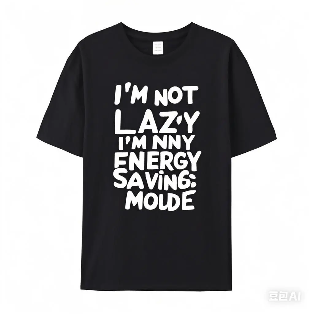 

I’m Not Lazy, I’m in Energy- Saving Mode Men T-Shirt Short Sleeve Casual 100% Cotton Mens T Shirts