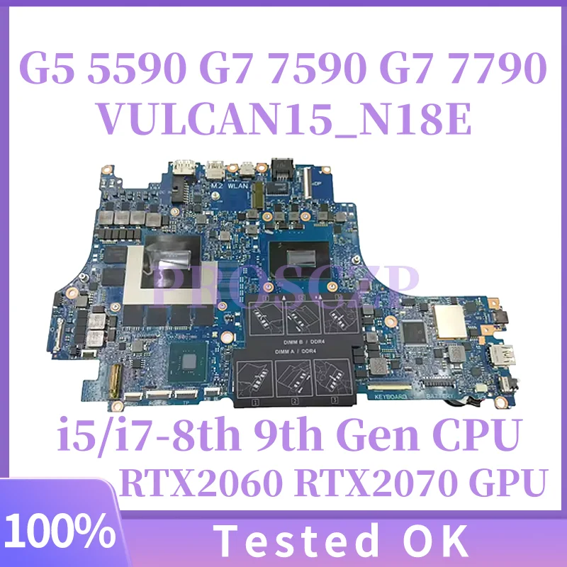 

VULCAN15_N18E For DELL G5 5590 G7 7590 G7 7790 Laptop Motherboard i5/i7-8th Gen CPU RTX2060 RTX2070 GPU Mainboard 100% Test OK