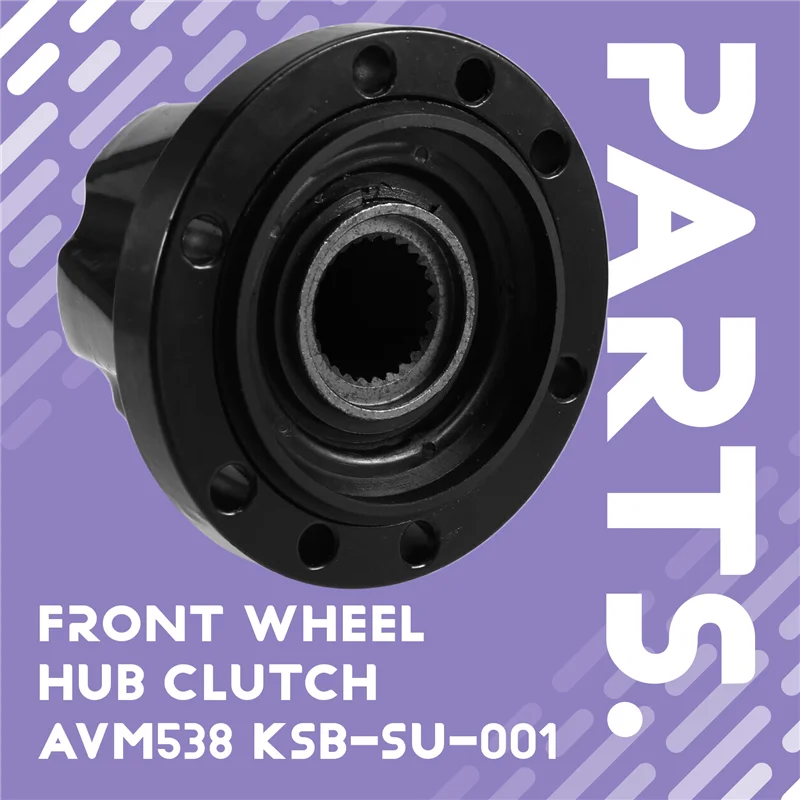 

Front Wheel Clutch AVM-538 AVM538 KSB-SU-001 For Suzuki Grand Vitara 1998-2005 Car Wheel Hub AVM-Free Hub Replacement AVM-538