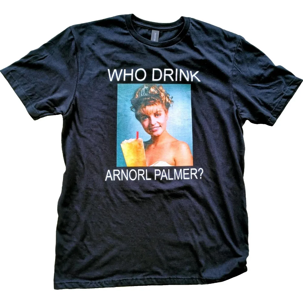 Who Drinks Arnold Palmer? Laura Arnold Iced Tea Twin Peaks Summer New Cotton Retro Unisex Casual Fashion T-shirt