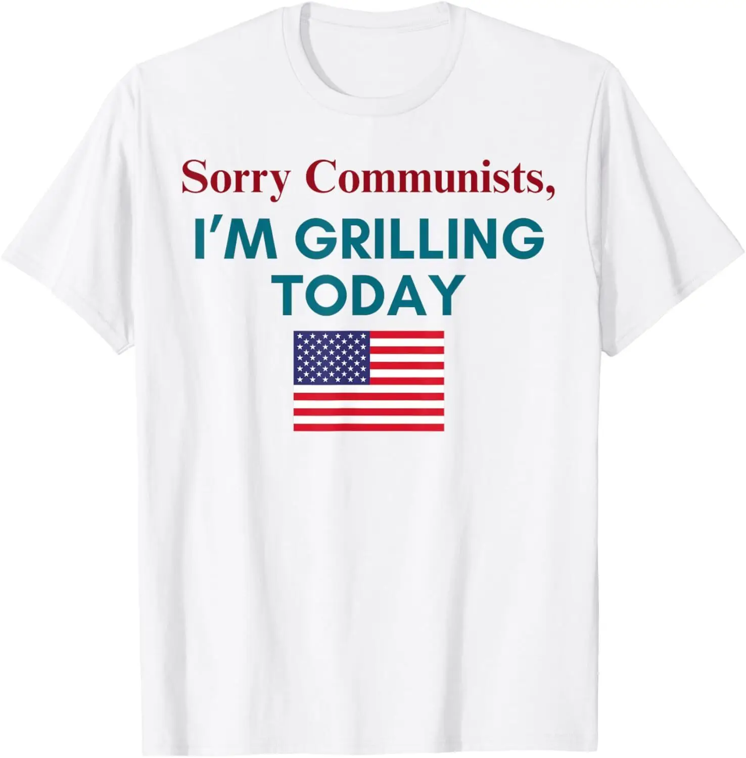 Sorry Communists I'M Grilling Today T-Shirt