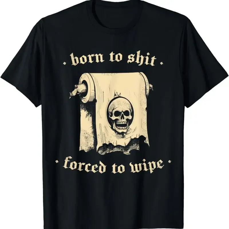 NEW LIMITED Vintage Skull Meme Humor Born To Shyt Forced Wipe T Shirt