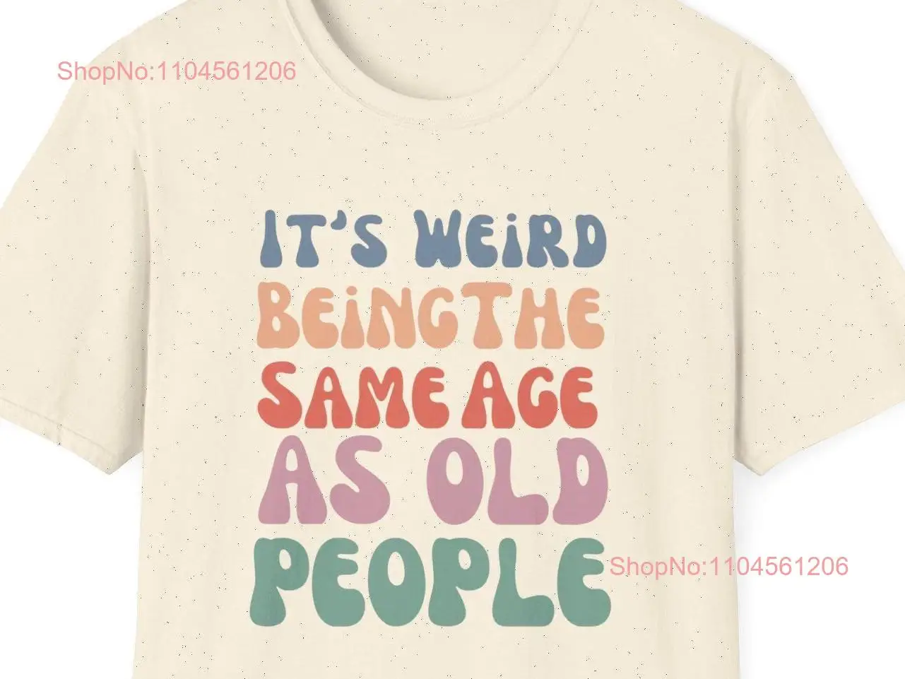 

Саркастическая футболка It's Weird Being The Same Age As Old People в стиле ретро с длинными или короткими рукавами
