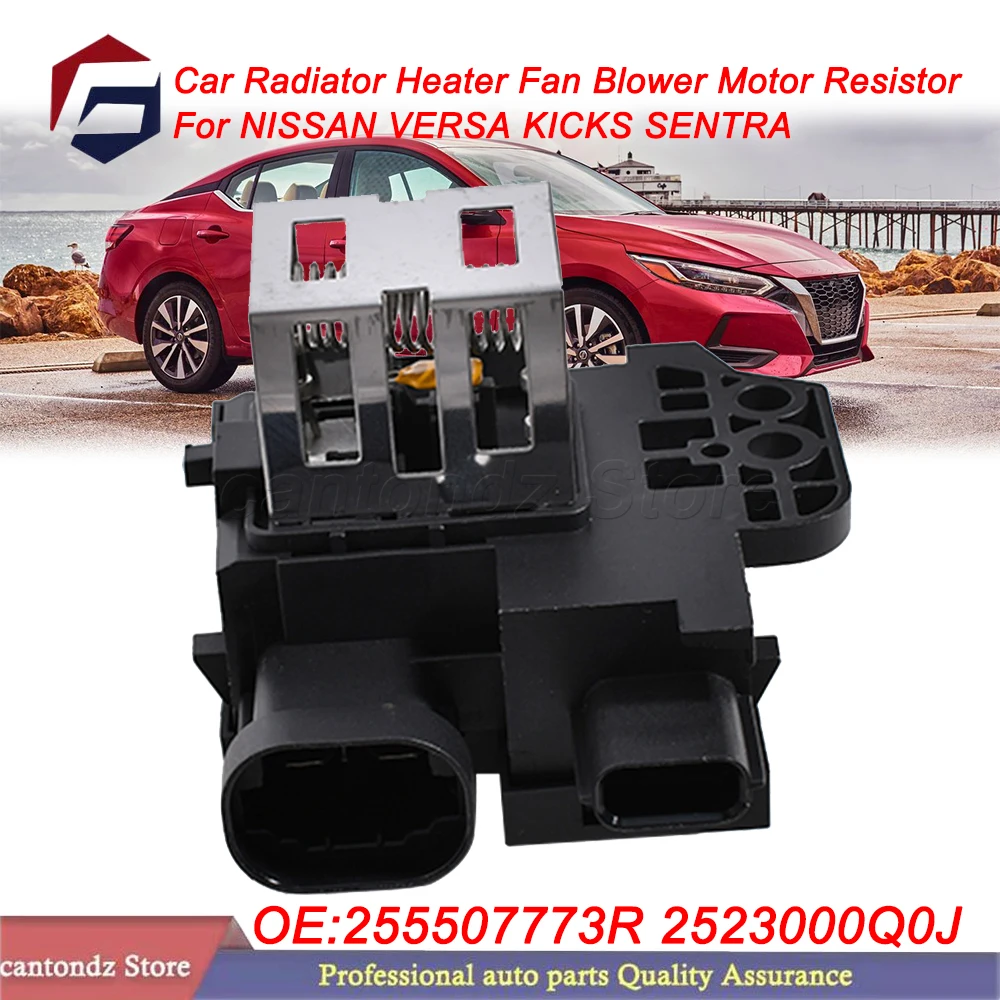 Car Radiator Heater Fan Blower Motor Resistor For NISSAN VERSA KICKS SENTRA  25230-00Q0J 2523000Q0J 25550-7773R 255507773R