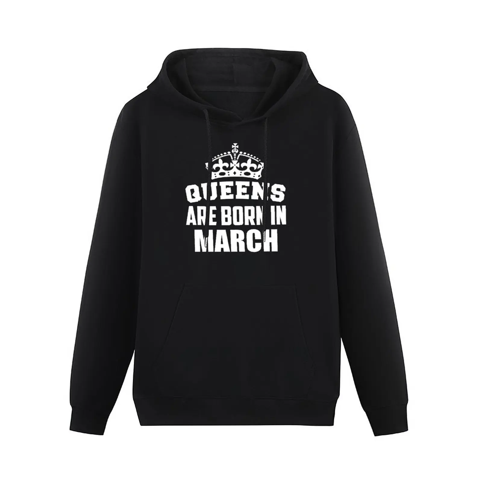 Queens Are Born In March Pullover Hoodie winter clothes mens hoodies