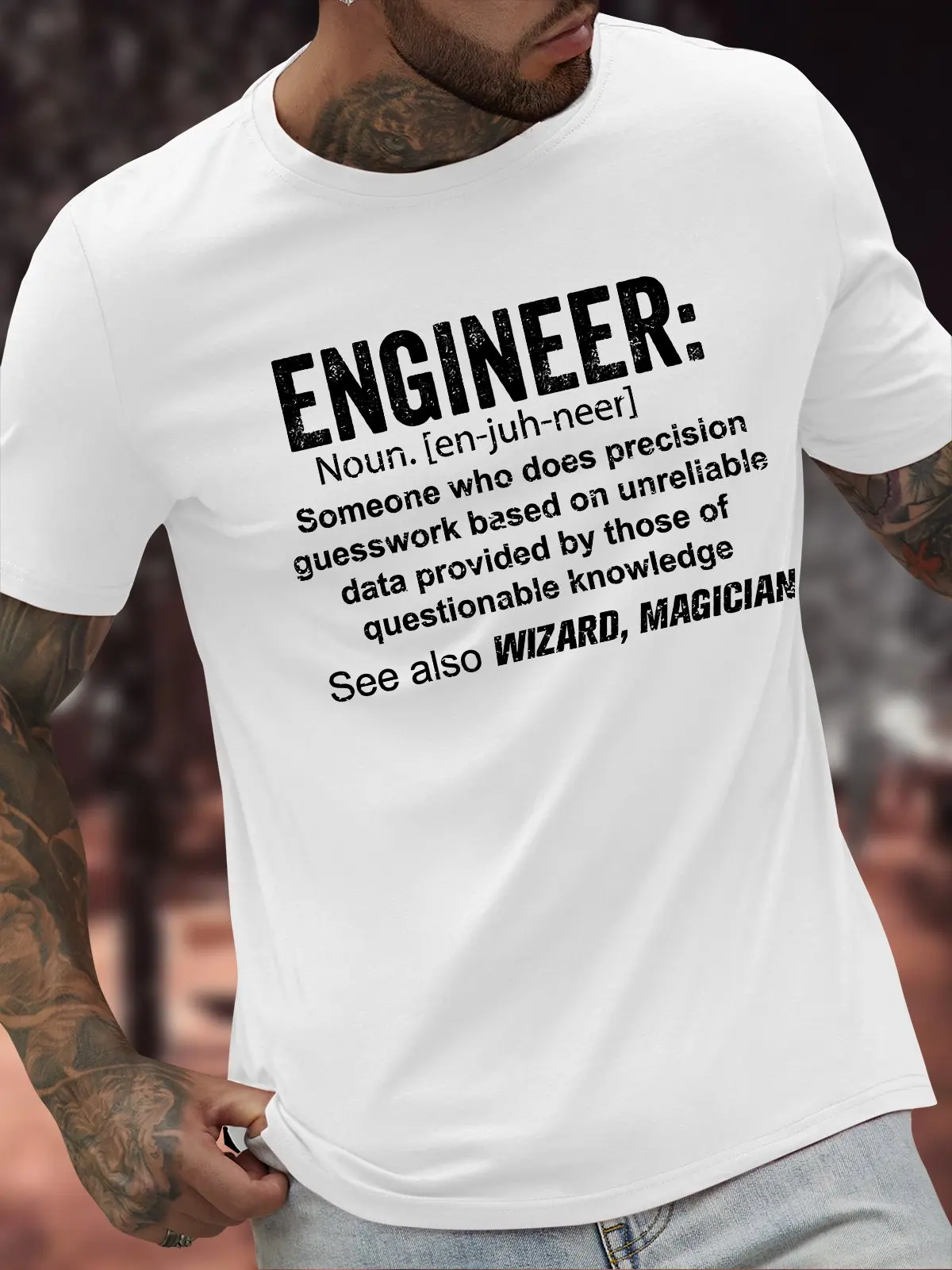 Men's Funny Engineer Someone Who Does Precision Guesswork Based On Unreliable Data Provided T-Shirt