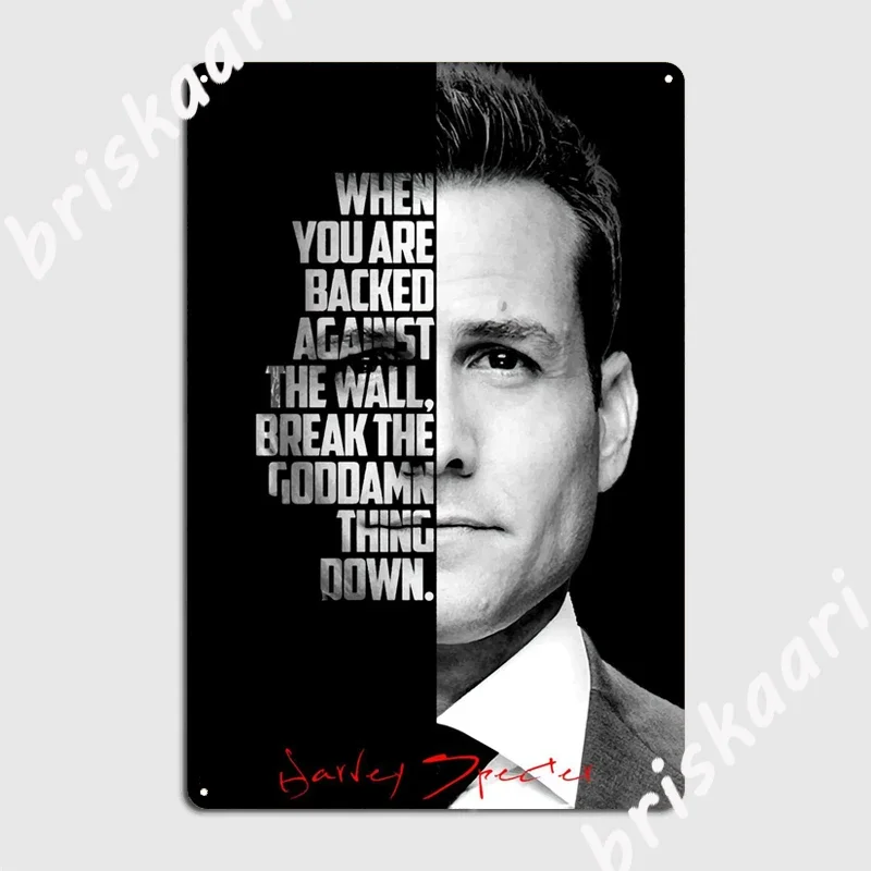 When You are Backed Against Wall Harvey Specter Saying Metal Signs Cinema Living Room Club Bar Painting Decor Tin sign Posters