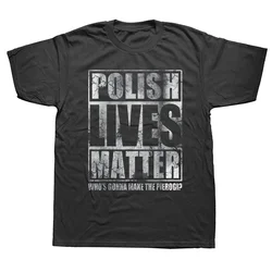 Cotton Streetwear Short Sleeve Birthday Gifts Summer Style T-shirt Mens Clothing Funny Polish Lives Matter Poland Polska