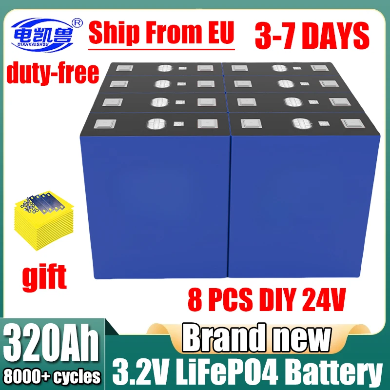 8 PCS 3.2v 320ah LiFePO4 rechargeable battery suitable for DIY 24V caravan marine solar system EU 3-7 day delivery No tax