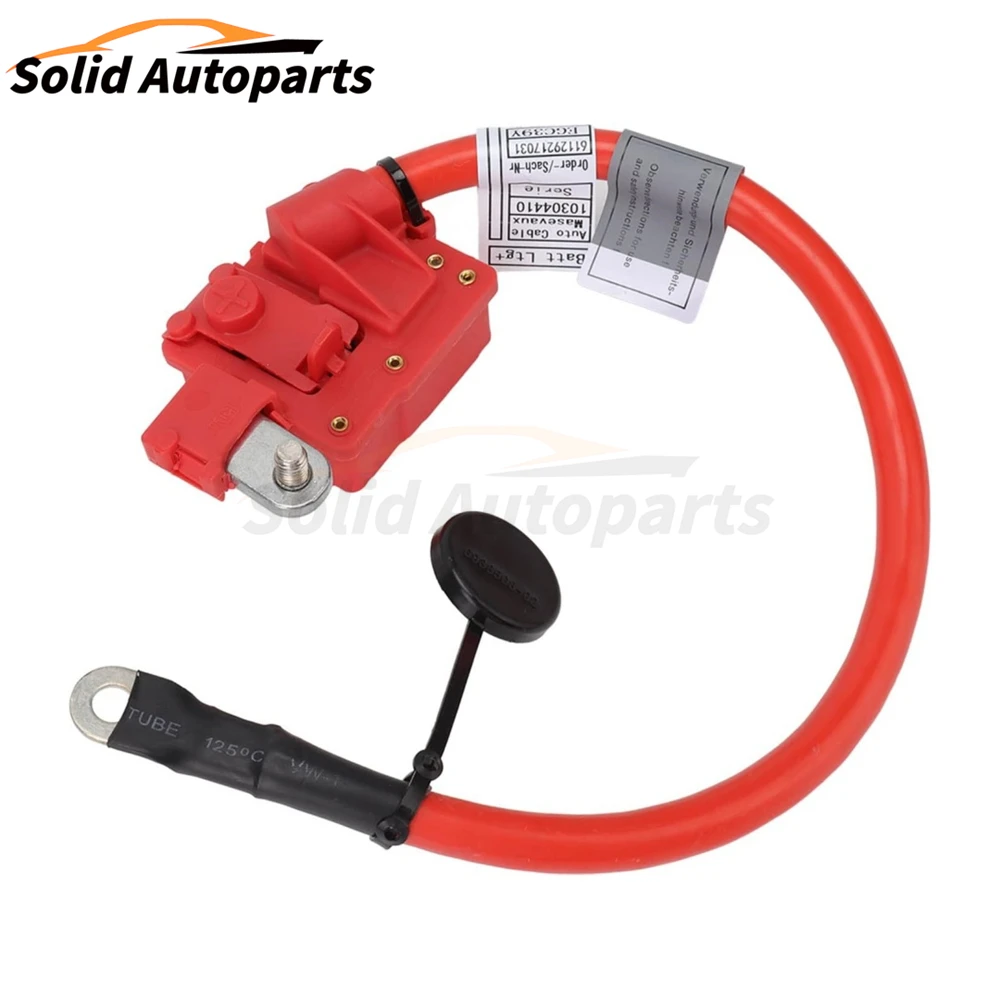 

61129217031 Positive Battery Fuse Cable for BMW E90 E91 E92 E82 E88 128i 328i 335i X1 E84 12V Car Battery Cable 61127294281