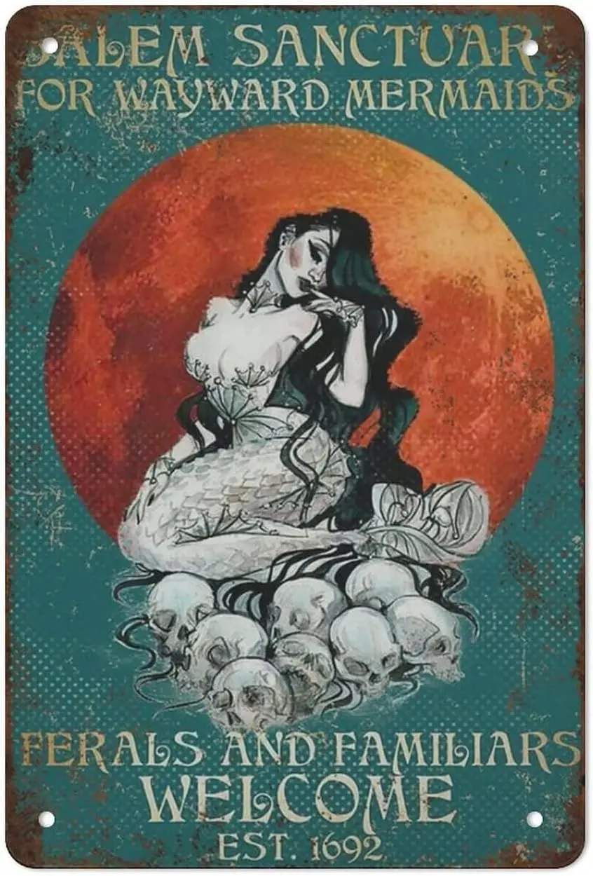 Mermaid tin Sign - Salem Sanctuary for Wayward Mermaids Ferals and Familiars Welcome tin Sign,Retro Signs Home Decoration G sign