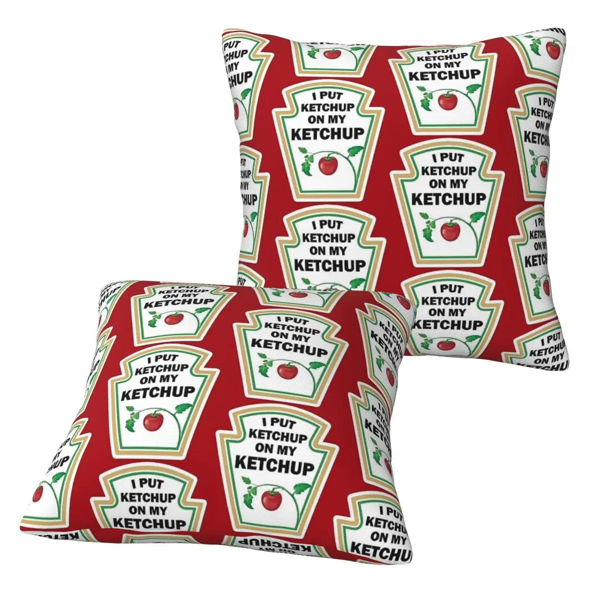 I Put Ketchup On My Ketchup 2 pcs Square Pillowcase Pillow Cover Cushion Decor Comfort Throw Pillow for Home Bedroom