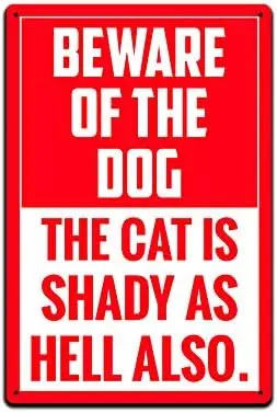 JP's Parcels Tin Sign Home Wall Décor - Metal Signs 12 x 8 in. Beware of The Dog The Cat is Shady as Hell Also sign