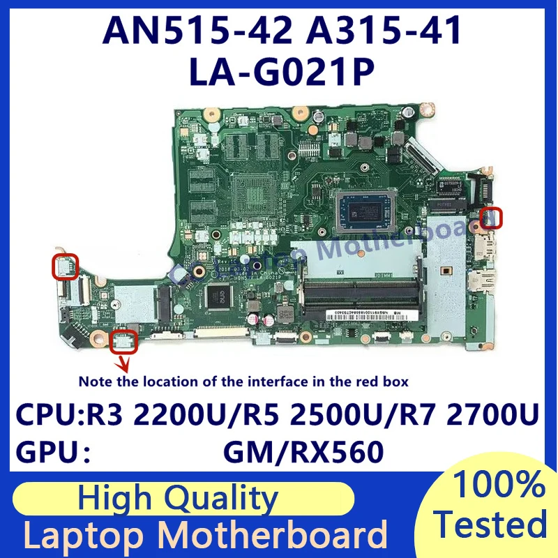 LA-G021P For Acer AN515-42 A315-41 Laptop Motherboard With R3 2200U/R5 2500U/R7 2700U GM/RX560 NBGY911004/NBQ3R11001 100% Tested