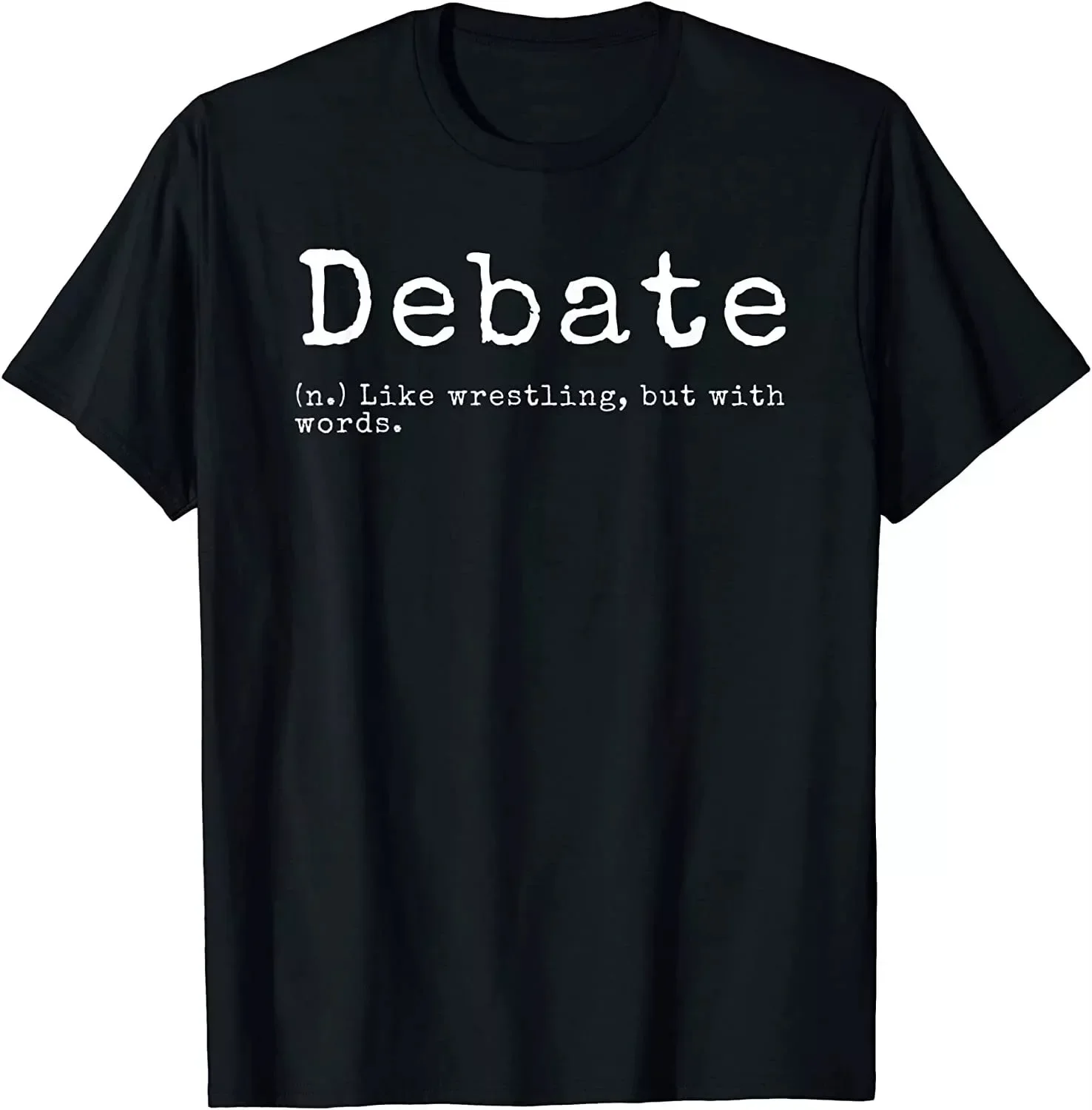 Debate Definition Funny Debate Team Gift Cool T-Shirt