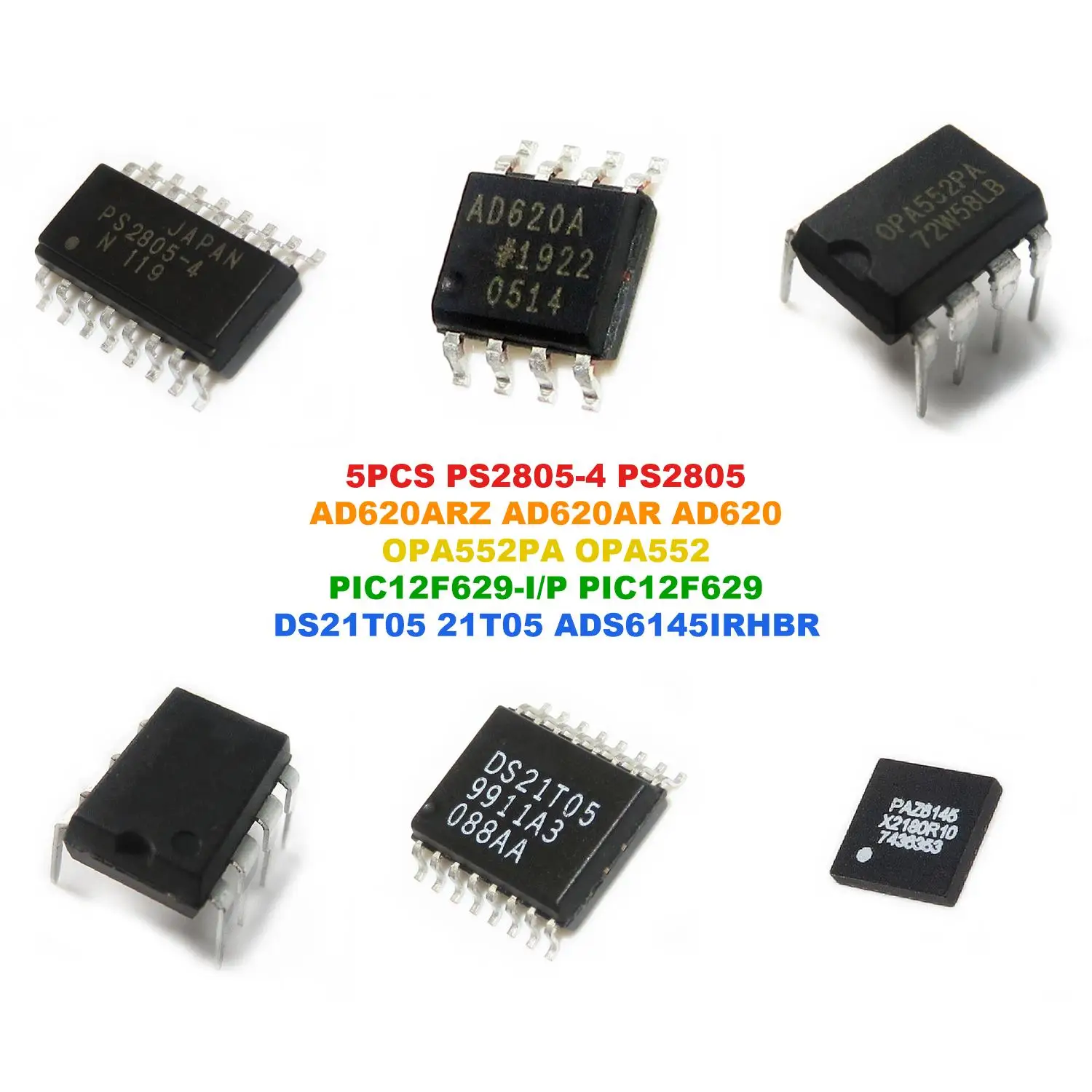 PS2805-4 PS2805 AD620ARZ AD620AR AD620 OPA552PA OPA552 PIC12F629-I/P PIC12F629 DS21T05 21T05 ADS6145IRHBR ADS6145 PAZ6145