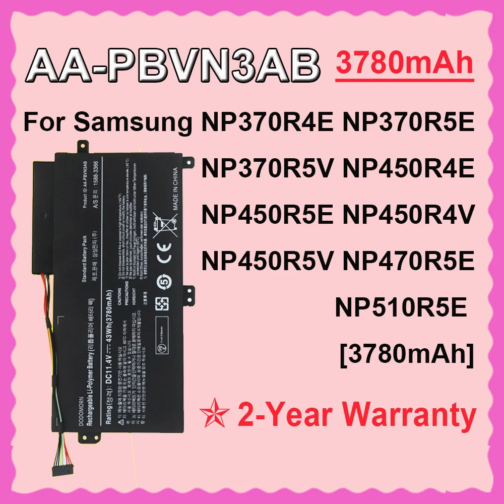 

AA-PBVN3AB 11.4V 43Wh For Samsung NP370R4E NP370R5E NP370R5V NP450R4E NP450R5E NP450R4V NP450R5V NP470R5E Series Laptop Battery