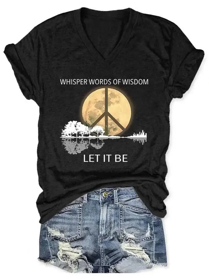 

Rheaclots Whisper Words Of Wisdom Let It Be Printed V-Neck Short Sleeve T-Shirt