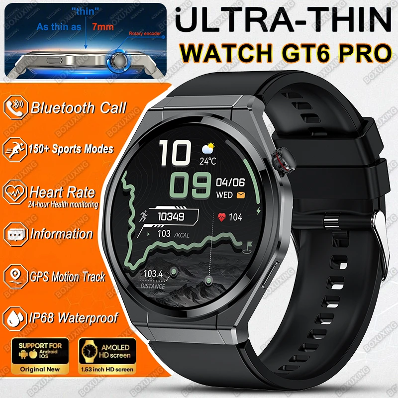 

New Ultra Thin GT6 Pro Smartwatch Men AMOLED 150+Sports Health Monitor Bluetooth Call IP68 Waterproof GPS Track Smartwatch Woman