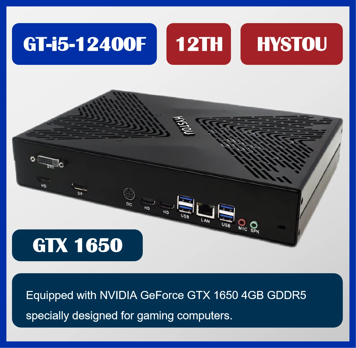 

Hystou Newest 12 Gen Mini Gaming PC Core i3 i5 i7 Four Disply Dedicated Card DVI-D IN GTX 1650 GDDR5 On Desk Living Room Study