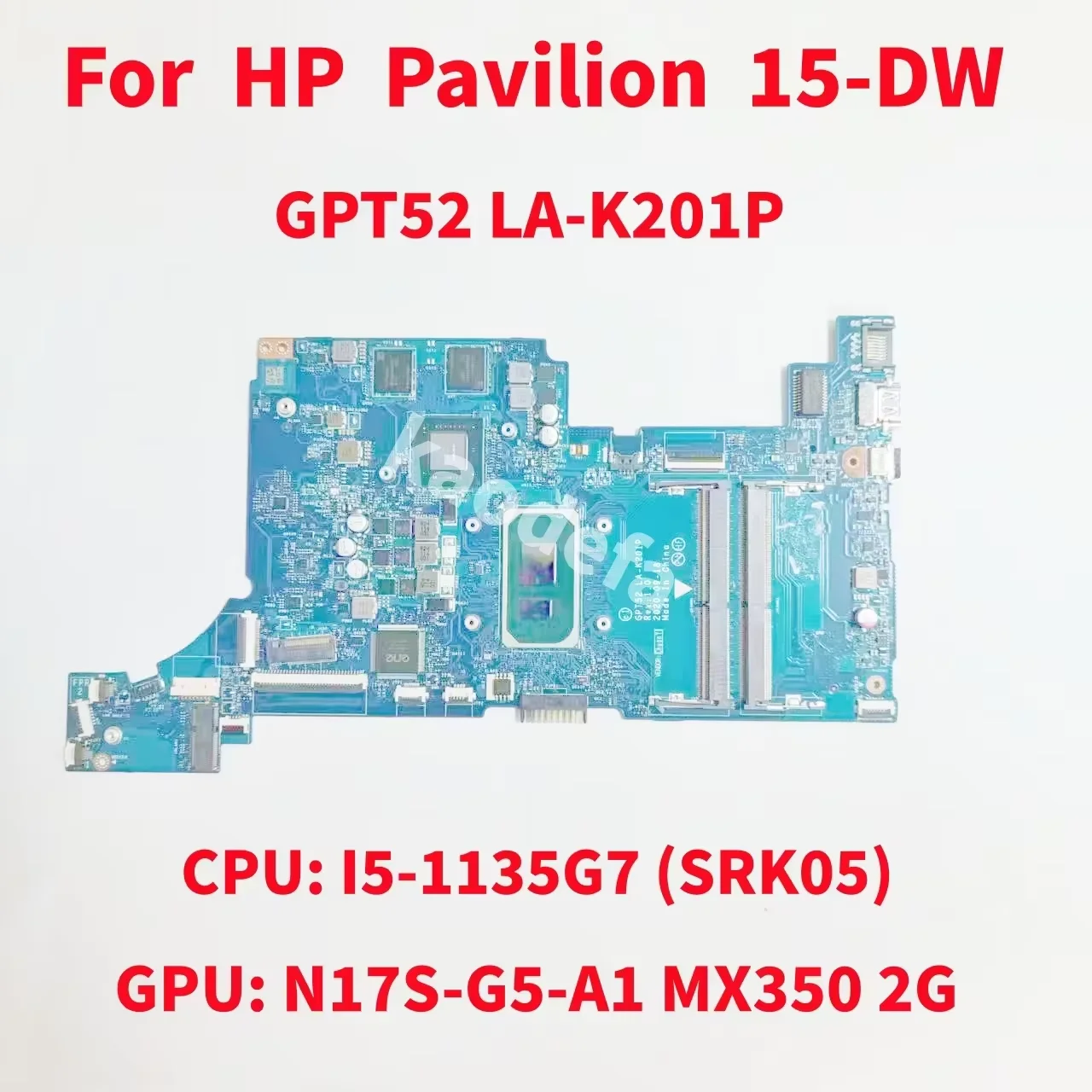 GPT52 LA-K201P اللوحة الرئيسية ل HP بافيليون 15-DW اللوحة الأم للكمبيوتر المحمول وحدة المعالجة المركزية: I3-1115G4 I5-1135G7 I7-1165G7 UMA GPU: MX350 2G اختبار موافق