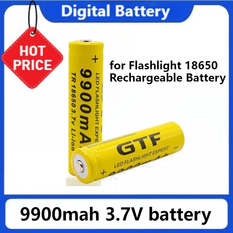 

18650 3.7v Lithium Ion Batteries for Flashlight 18650 Rechargeable Battery 3.7V 9900 Mah for Flashlight Battery