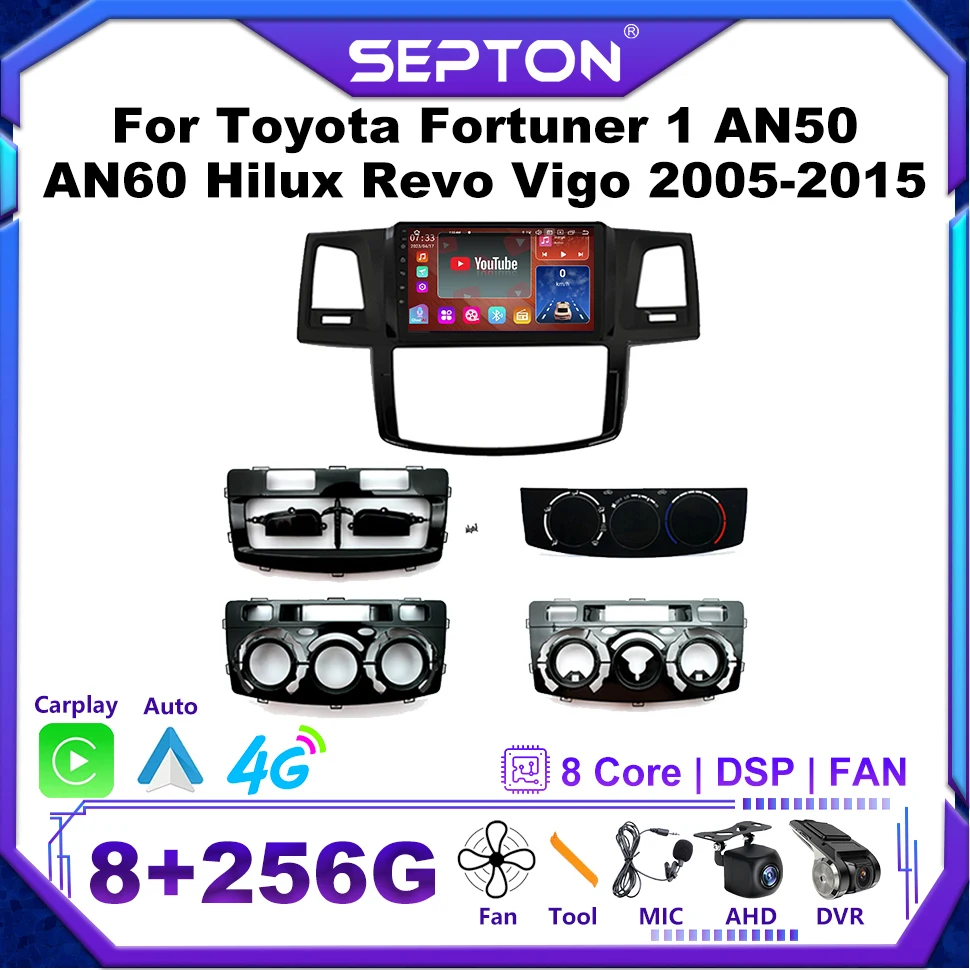 

SEPTON 8+128G Car Radio for Toyota Fortuner 1 AN50 AN60 Hilux Revo Vigo 2005-2015 Head Unit Wifi Carplay Android Auto GPS 4G