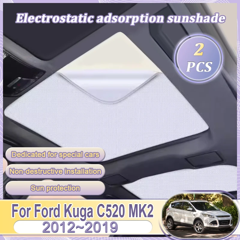 

Солнцезащитный козырек на люк автомобиля для Ford Kuga C520 MK2 2012~2019 Электростатическая адсорбционная солнцезащитная шторка на люке Skylight Наклейка на затенение