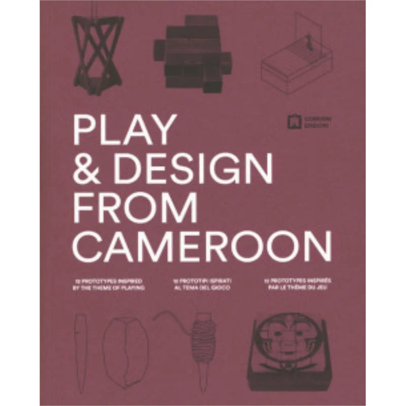 

Play Design From Cameroon 12 Prototypes Inspired By Theme Of Playing Michele Brunello Corraini Edizioni 9788875708870 Book