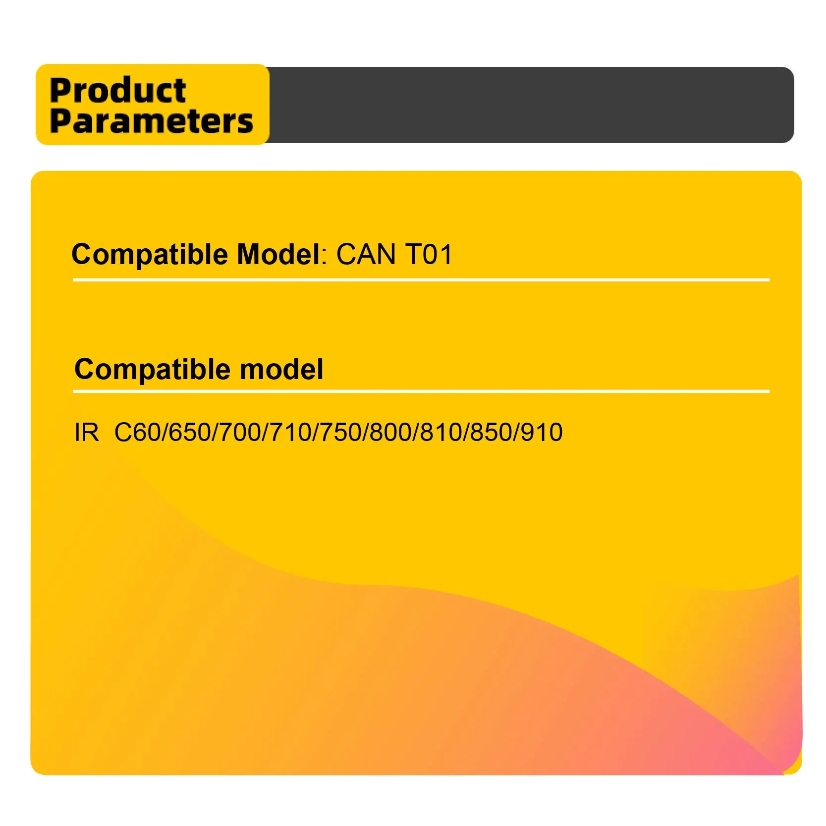 Imagem -06 - Pode T01 Cartucho de Toner Compatível para Canon ir C60 C650 C700 C710 C750 C800 C810 C850 C910 C600 Suprimentos para Impressoras tn