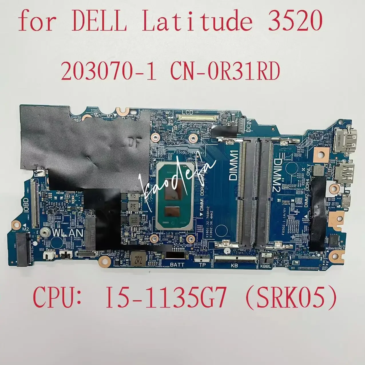 

203070-1 Mainboard For Dell Latitude 3520 Laptop Motherboard CPU: I5-1135G7 SRK05 DDR4 CN-0R31RD 0R31RD R31RD 100% Test OK