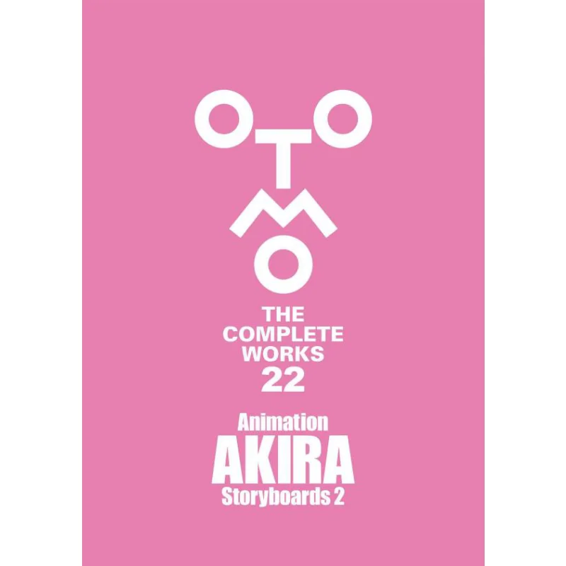 OTOMO THE COMPLETE WORKS 22Animation AKIRA Storyboards 2 Katsuhiro Otomo Kodansha 9784065273104 Book