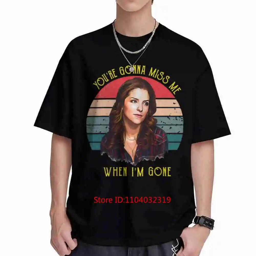Anna Kendrick You're Gonna Miss Me When I'm Gone Cups Song Vintage Short Sleeve Tee 100% Cotton T-Shirt