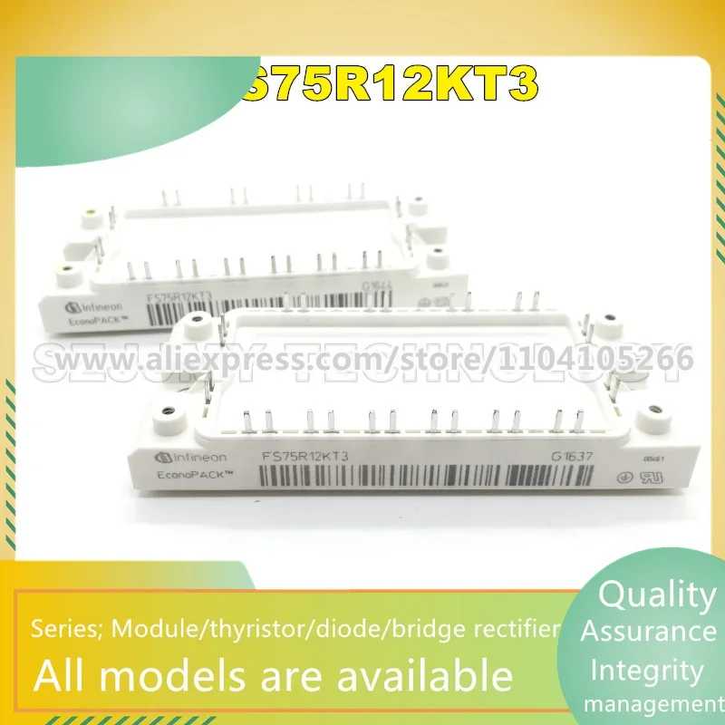 FS100R12KT3 FS50R12KT3 FS50R12KE3 FS75R12KT3 FS75R12KE3 FS75R12KT3G GD200FFT120C6S-G5 6MBI100U4B-120 6MBI75U4B-120 NEW IGBT