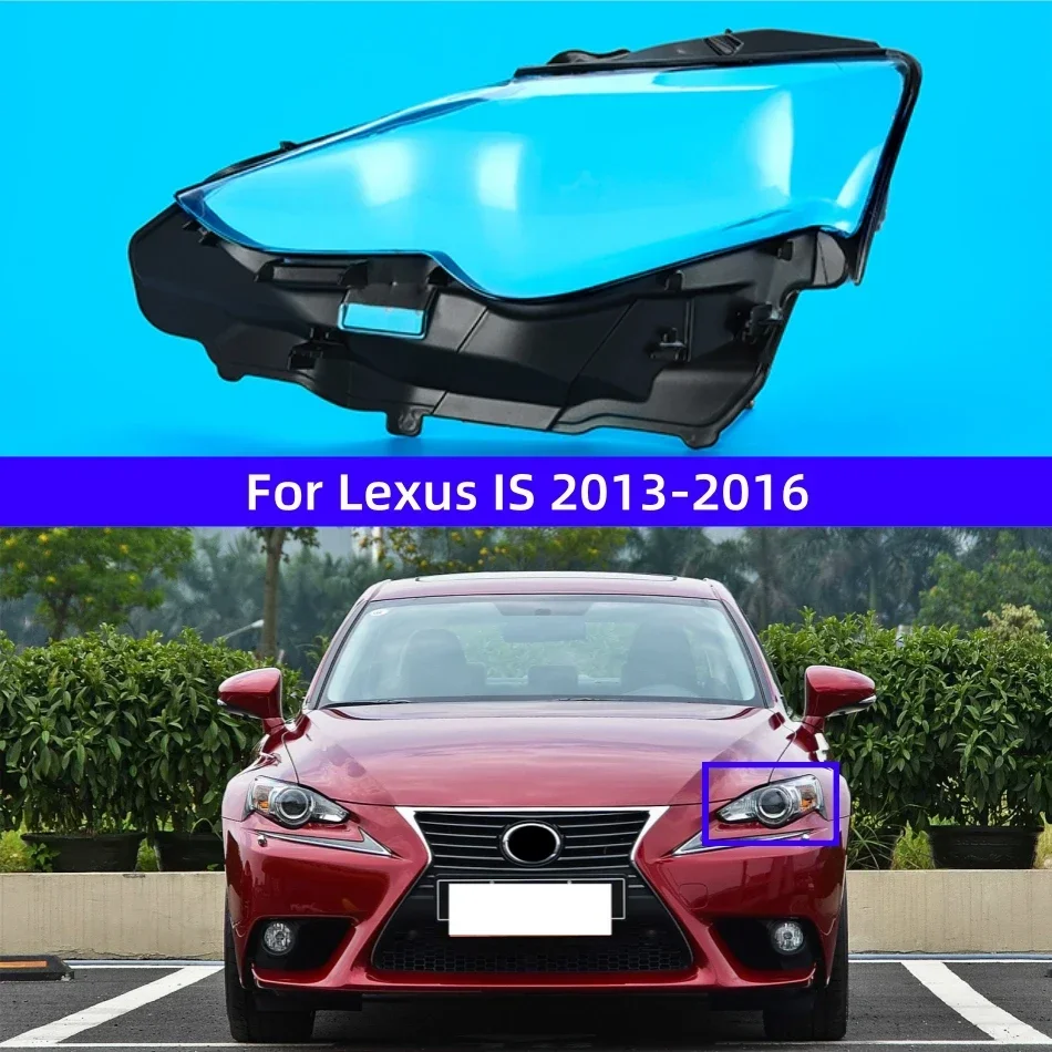 

For Lexus IS IS250 IS300 2013 2014 2015 2016 Car Accsesories Transparent PC Material Front Headlight Shell