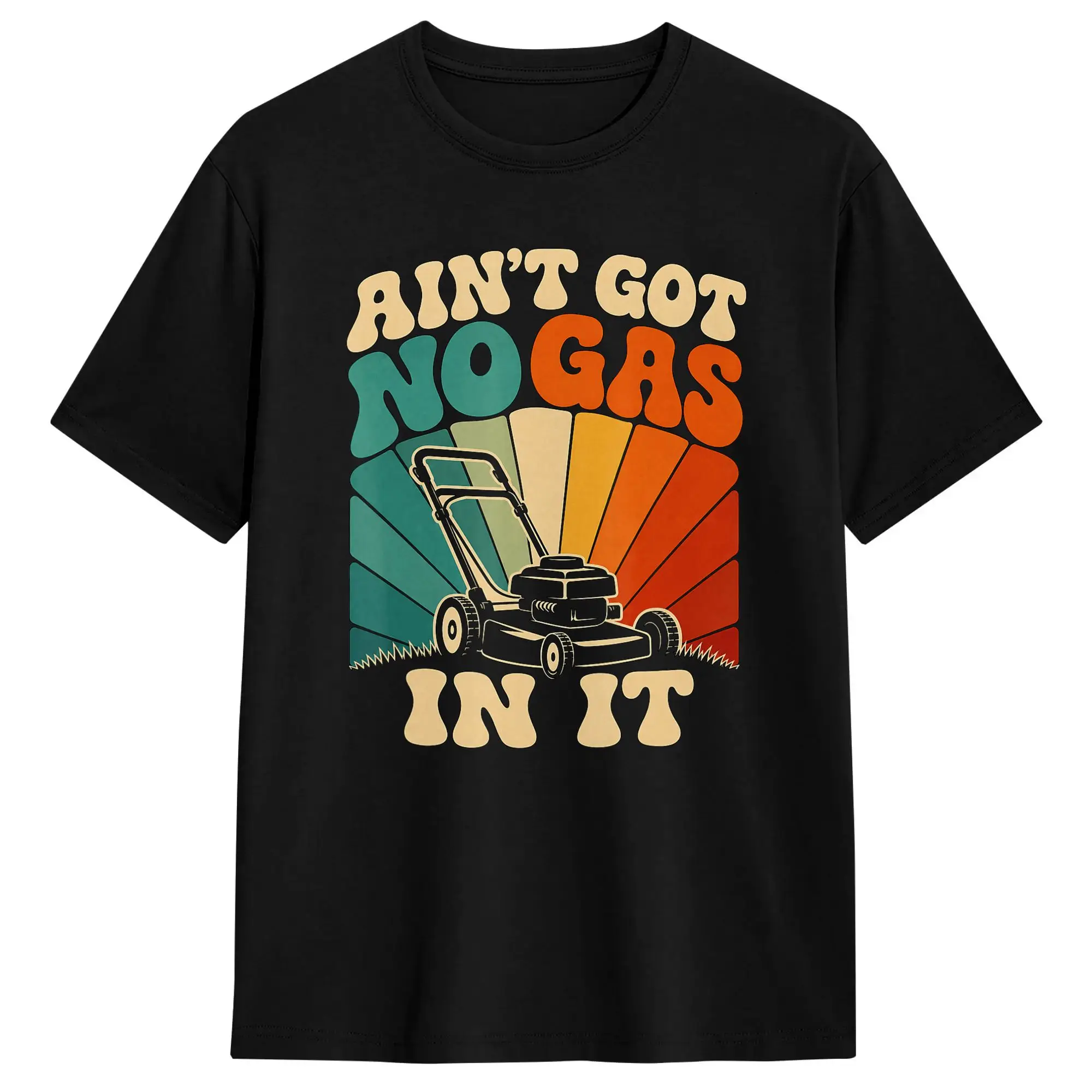 It Aint Got No Gas in It Funny Lawn Mower Meme T Shirt Summer  Cotton T Shirts For Men's Loose Tshirt Short Sleeve Basic Clothes