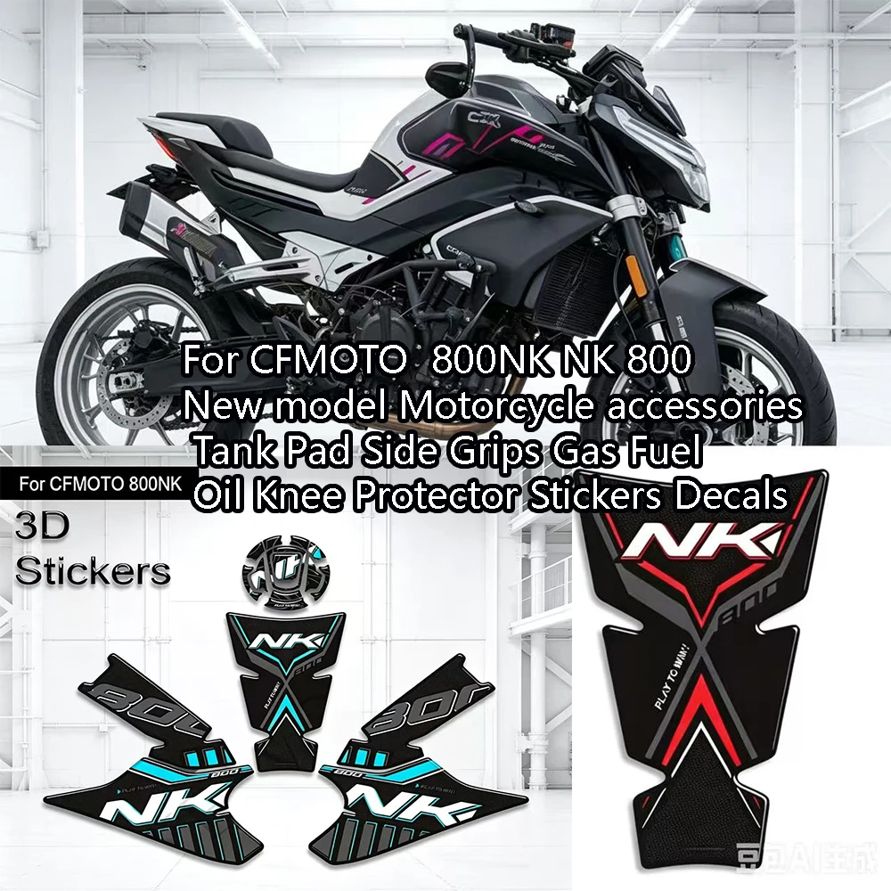 

For CFMOTO 800NK NK 800 New model Motorcycle accessories Tank Pad Side Grips Gas Fuel Oil Knee Protector Stickers Decals