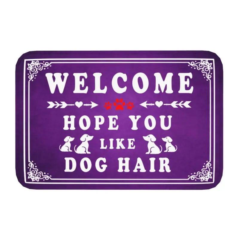 Custom Hope You Like Dog Hair Front Floor Door Entrance Mats Outdoor Bathroom Kitchen Welcome Doormat Toilet Carpet Rug